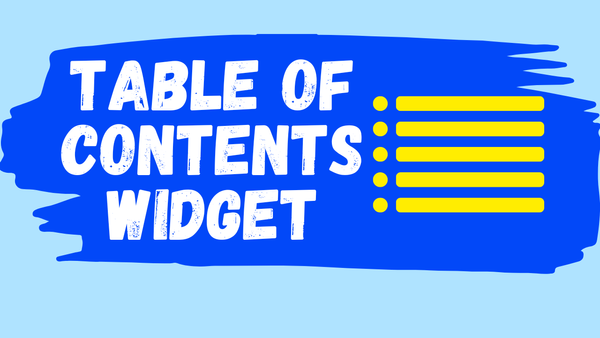 Table of Contents Widget: Customizable and Automatically Generated