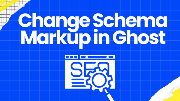 Change default schema markup in Ghost