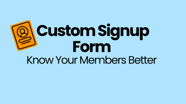 Get to Know Your Members Better: Custom Ghost Signup Form Solution