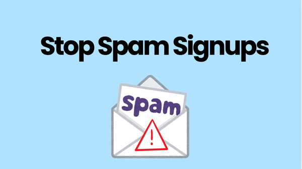 Get rid of spam signups